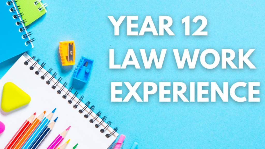 law-work-experience-year-12-ultimate-guide